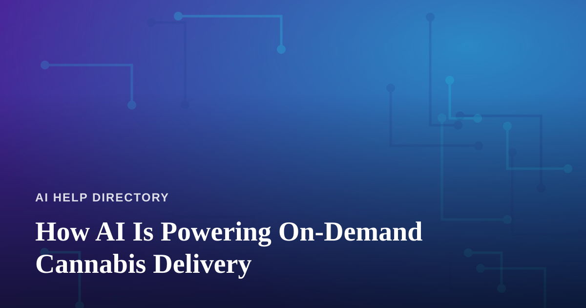 How AI Is Powering On-Demand Cannabis Delivery