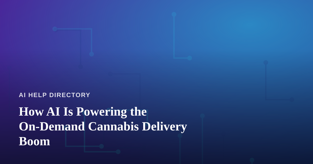 How AI Is Powering the On-Demand Cannabis Delivery Boom