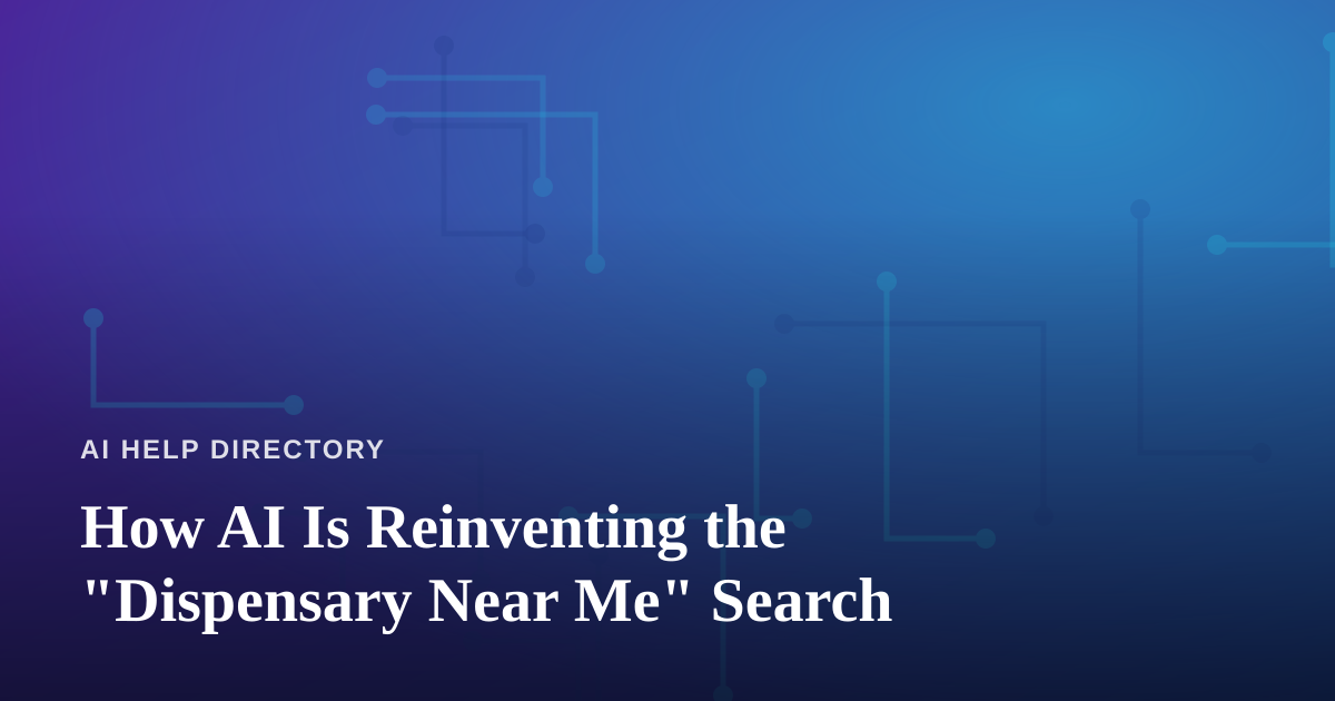 How AI Is Reinventing the “Dispensary Near Me” Search
