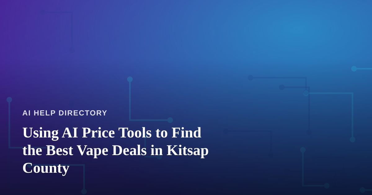 Using AI Price Tools to Find the Best Vape Deals in Kitsap County